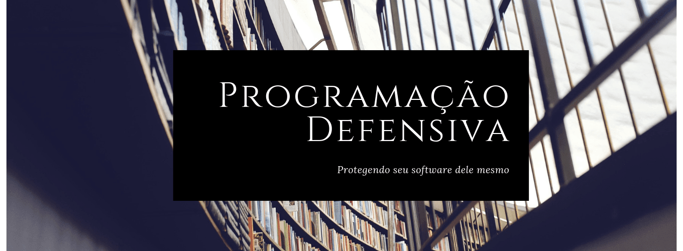 Programação Defensiva